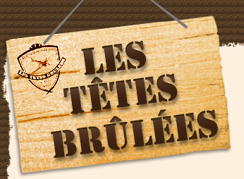 les tetes brulees